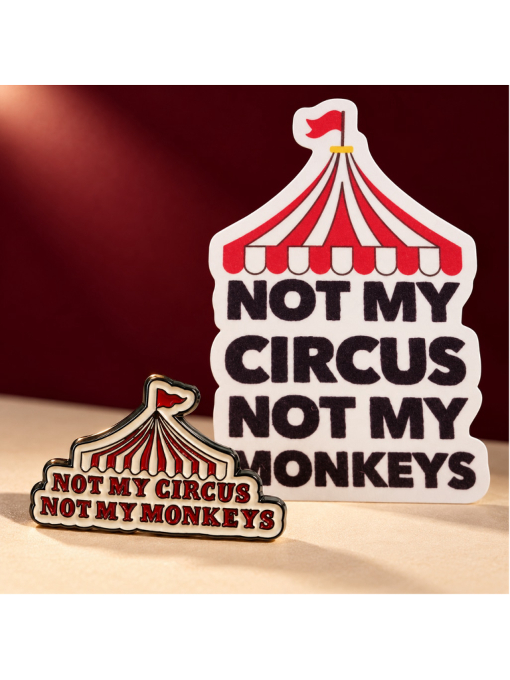 Not My Circus Not My Monkeys Enamel Pin & Sticker Set Circus Tent